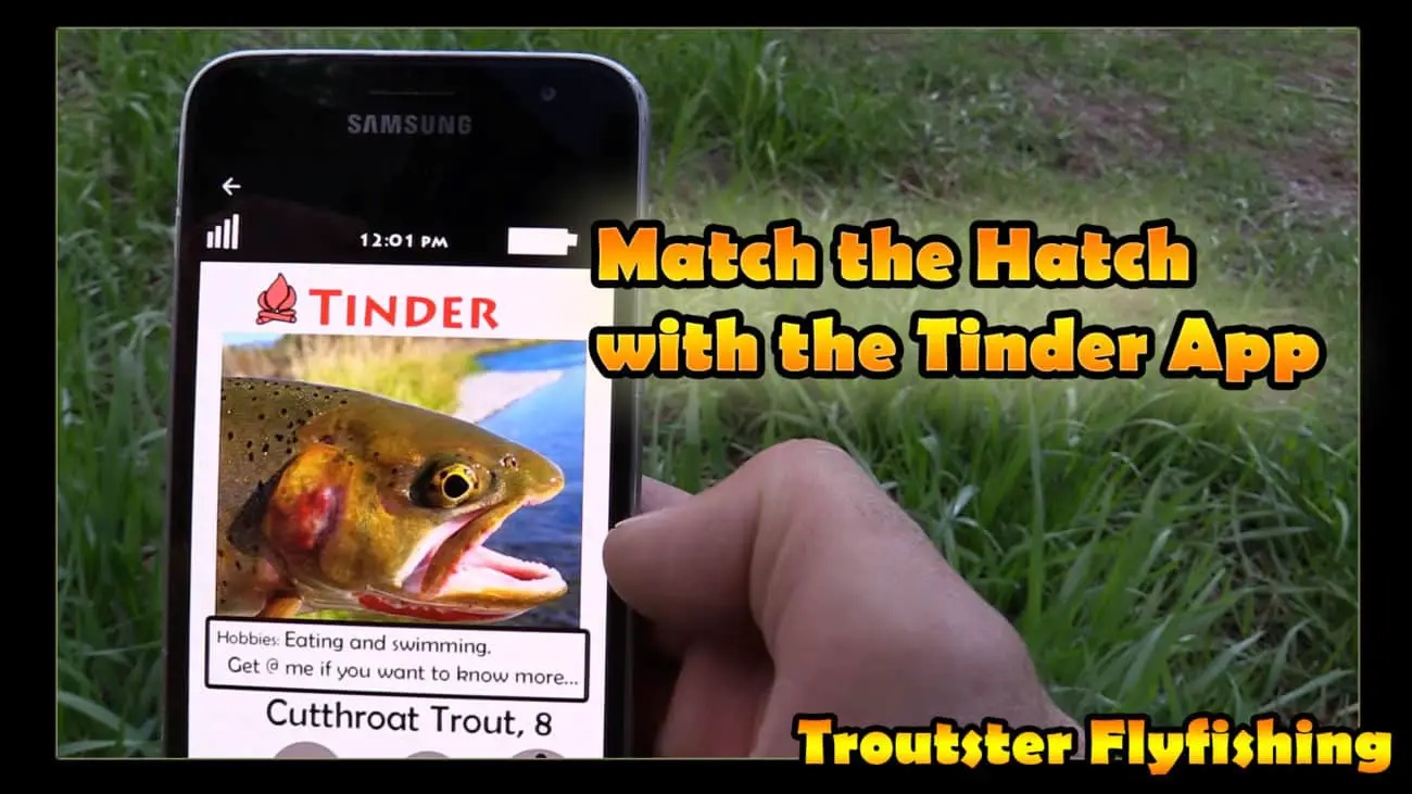 Match the Hatch Using the Tinder App Video Fly
